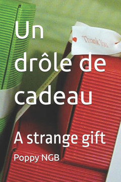 Un drôle de cadeau: A strange gift