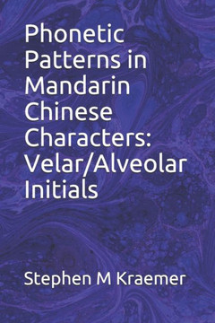 Phonetic Patterns in Mandarin Chinese Characters: Velar/Alveolar Initials