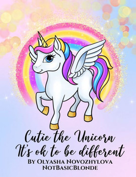Cutie the Unicorn - It's ok to be different