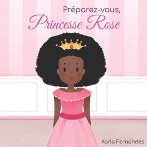 Princesse Rose: Preparez-vous