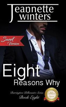 Eight Reasons Why - Sweet Version (Barrington Billionaire'S Sweet Series)
