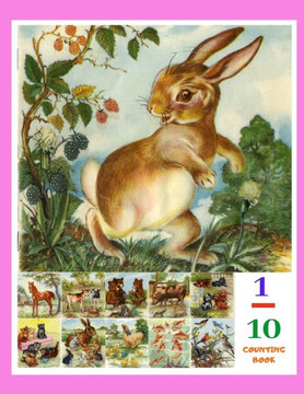 1 - 10 Counting Book: With Vintage Picture Animal Farm for early learning. Learn to count with Classic Drawing Animals. Math Education books