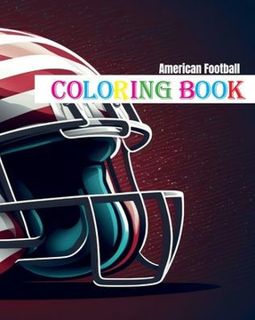 American Football - Coloring Book: Play, Fun, and Color for Young Sports Fans