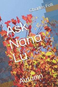 Ask Nana Lu: Autumn Ask Nana Lu: Autumn