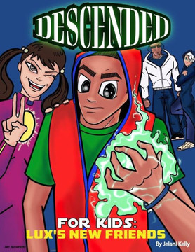 Descended For Kids: Lux's New Friends