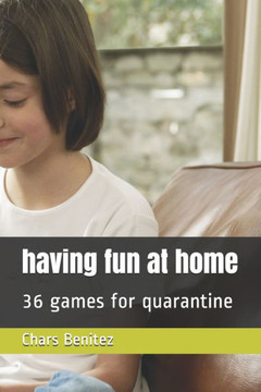 having fun at home: 36 games for quarantine