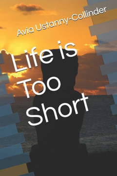 Life is Too Short Life is Too Short