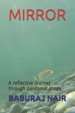 Mirror: A reflective journey through pandemic times