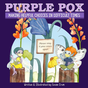 Purple Pox: Making Helpful Choices in Difficult Times