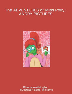 The ADVENTURES of Miss Polly: Angry Pictures