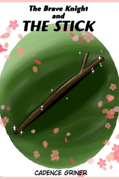 The Brave Knight and The Stick
