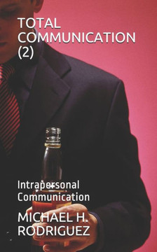 Total Communication (2): Intrapersonal Communication