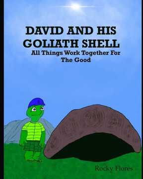 David and His Goliath Shell: All Things Work Together For The Good