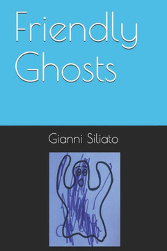 Friendly Ghosts Friendly Ghosts