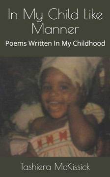 In My Child Like Manner: Poems Written In My Childhood
