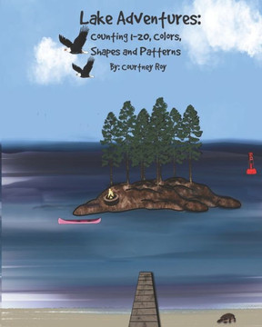 Lake Adventures: Counting 1-20, Colors, Shapes and Patterns