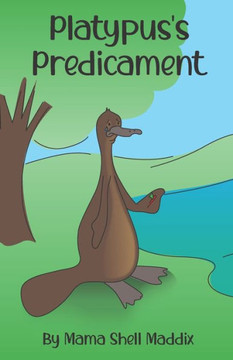 Platypus's Predicament