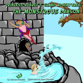 Princess Aubree's Grand Adventures: The Monstrous Dragon