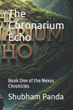 The Chronarium Echo: Book One of the Nexus Chronicles