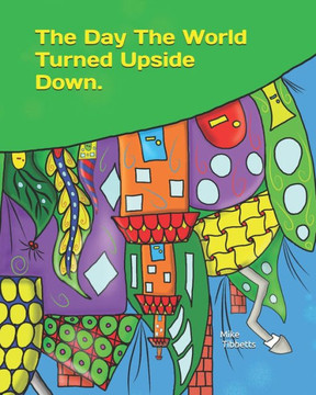 The Day The World Turned Upside Down.