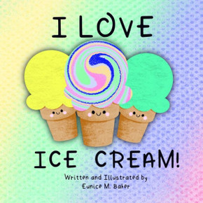 I Love Ice Cream!