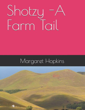 Shotzy -A Farm Tail