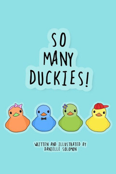 So Many Duckies! So Many Duckies!