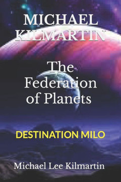 Michael Kilmartin The Federation Of Planets: Episode One