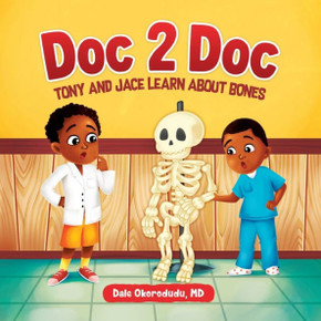 Doc 2 Doc: Tony and Jace Learn About Bones Doc 2 Doc: Tony and Jace Learn About Bones