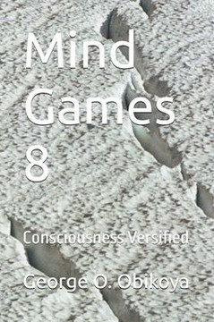 Mind Games 8: Consciousness Versified