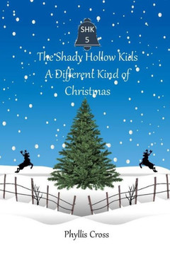 The Shady Hollow Kids: A Different Kind of Christmas The Shady Hollow Kids: A Different Kind of Christmas