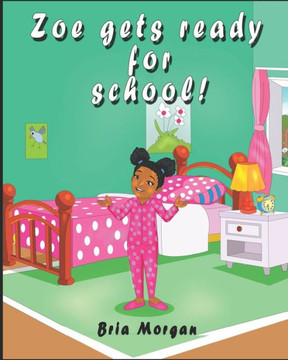 Zoe gets ready for school!: A little girl prepares to learn online
