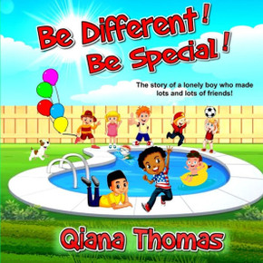 Be Different ! Be Special !: The story of a lonely boy who made lots and lots of friends!