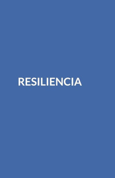 Resiliencia (Spanish Edition)