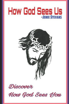 How God Sees US: Discover How God Sees You