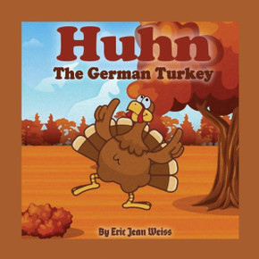 Huhn The German Turkey: a Holiday Fairy Tales series