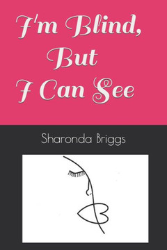 I'm Blind, But I Can See