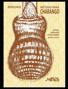 Método para charango: Ritmo, Rasgueo y posiciones, primer curso