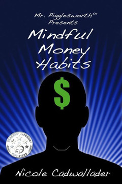 Mr. Pigglesworth Presents Mindful Money Habits