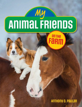 My Animal Friends on the Farm My Animal Friends on the Farm