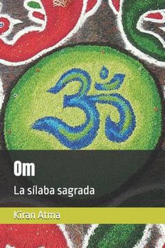 Om: La sílaba sagrada Om: La sílaba sagrada