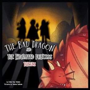 The bad dragon and kidnapped princess: Thieves