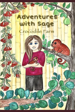 Adventures with Sage: Crocodile Farm - Large Print Adventures with Sage: Crocodile Farm - Large Print