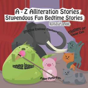 A - Z Alliteration Stories: Stupendous Fun Bedtime Stories