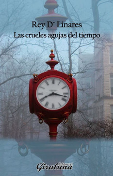Las crueles agujas del tiempo: Poesía