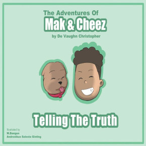 The Adventures of Mak and Cheez: Telling the Truth