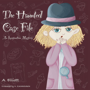 The Haunted Case File: An Imagination Mystery