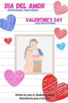Valentine's Day Kids Devotional (Dia del Amor Devocional Para Niños): Bilingual English Spanish Devotional for Toddlers