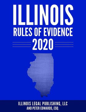 Illinois Rules of Evidence 2020 Illinois Rules of Evidence 2020