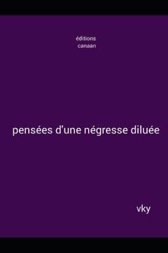 pensées d'une négresse diluée